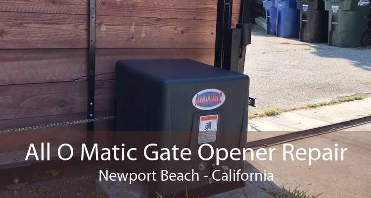 All O Matic Gate Opener Repair Newport Beach - California