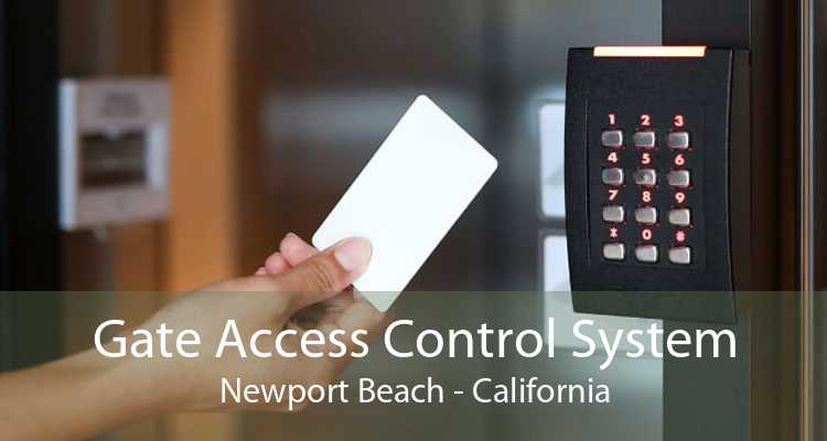 Gate Access Control System Newport Beach - California