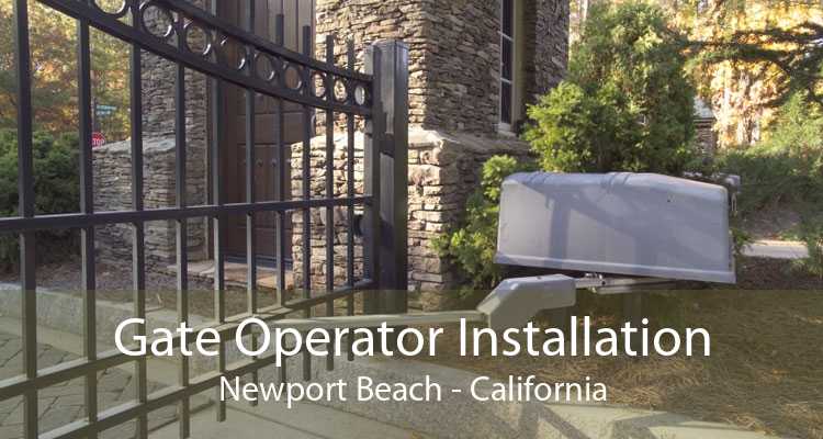 Gate Operator Installation Newport Beach - California