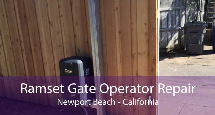 Ramset Gate Operator Repair Newport Beach - California