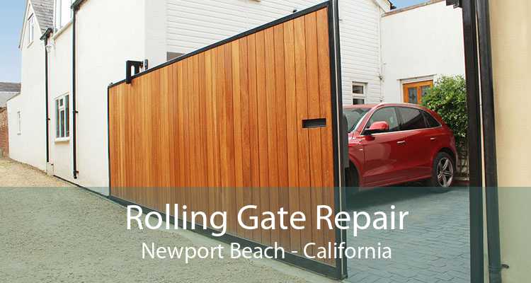 Rolling Gate Repair Newport Beach - California